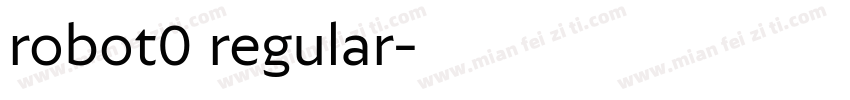 robot0 regular字体转换
